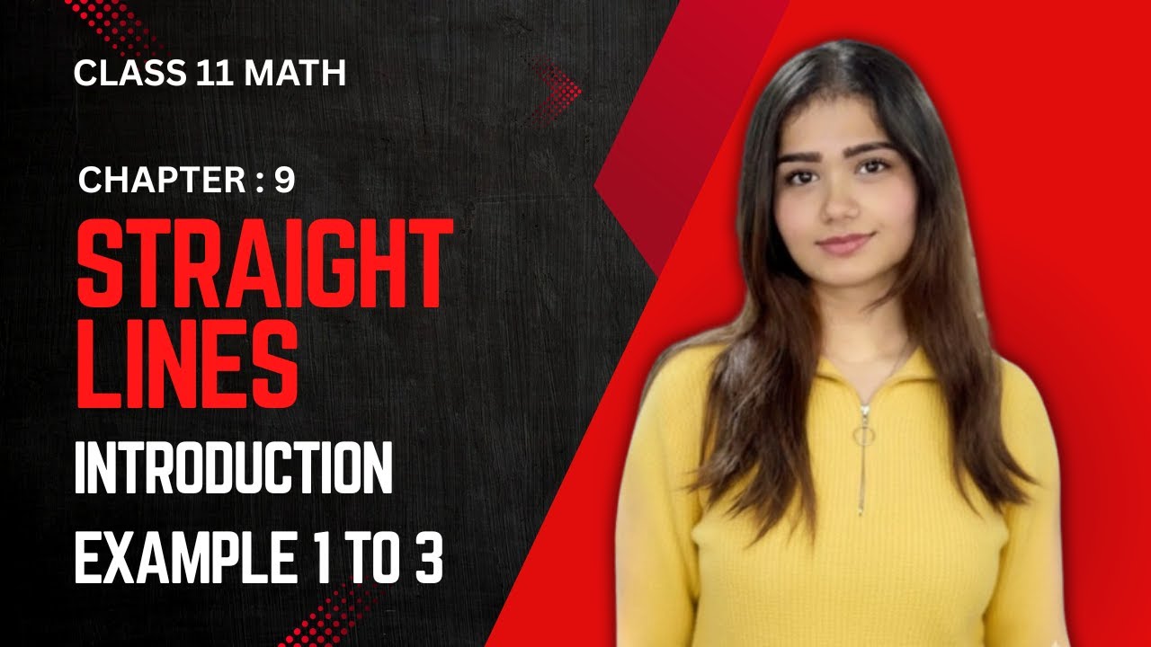 Straight Line - Introduction, Example 1 to 3 | Class 11 Maths | NCERT