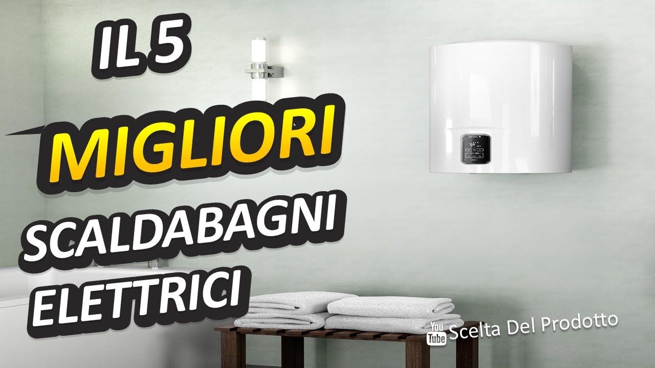 Migliori Scaldabagni Elettrici 2024