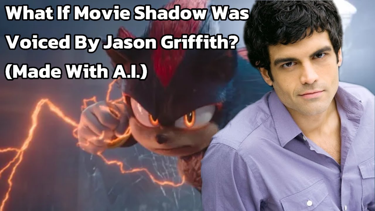 What If Jason Griffith Voiced Movie Shadow?