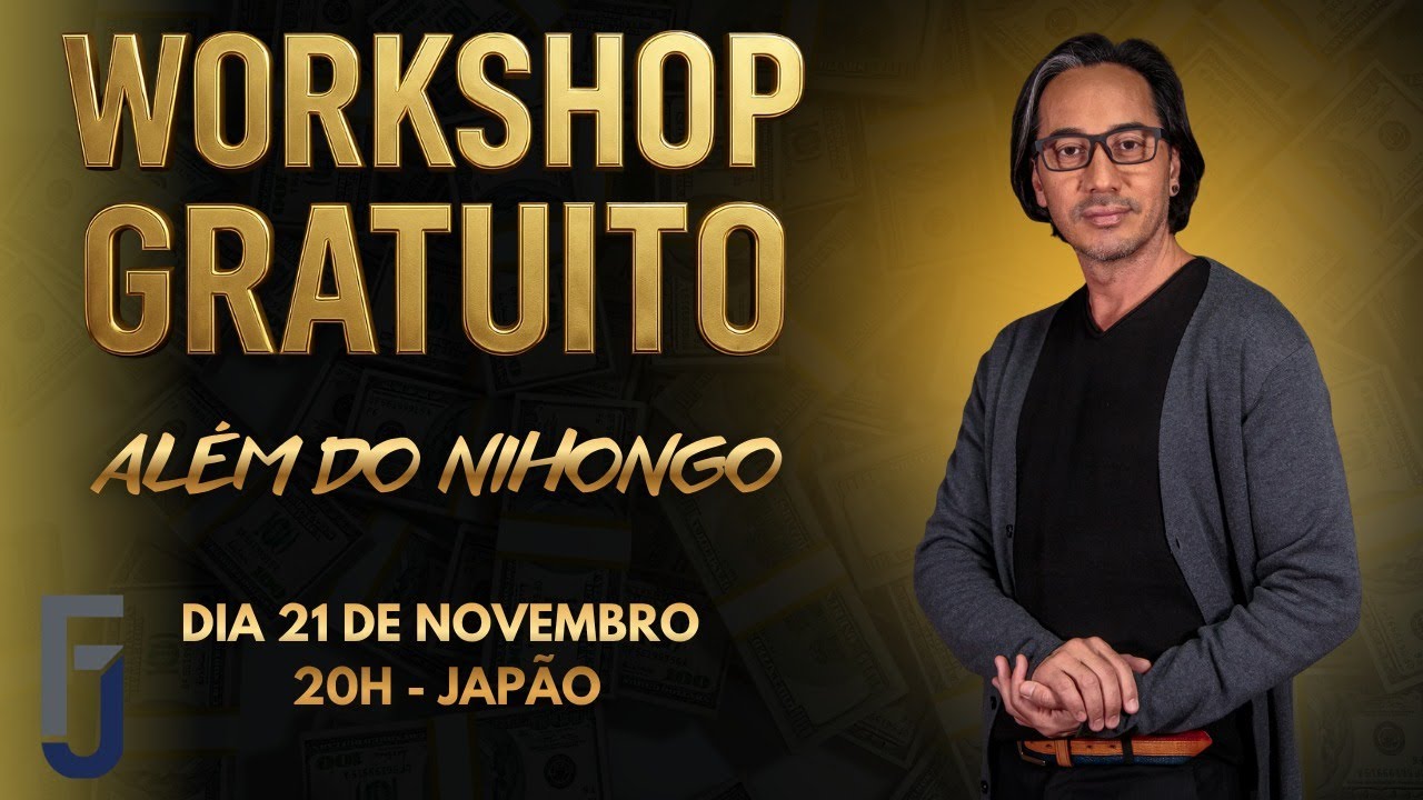 WORKSHOP - ALÉM DO NIHONGO