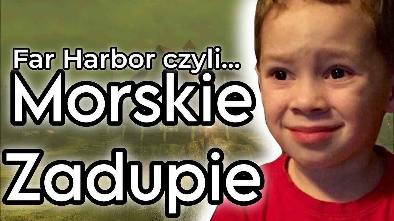 Dlaczego FAR HARBOR to jest NAJGORSZE | Miejsce Nie Do Życia #2
