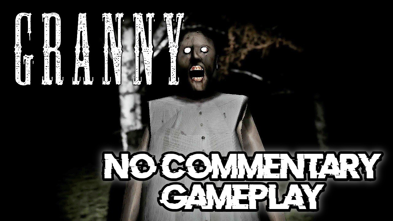 Granny | Walkthrough & Gameplay | Playthrough [No Commentary]