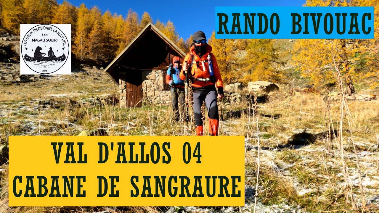 RANDO BIVOUAC   AUTOMNALE  3 & 4 Novembre 2022  DANS LE VAL D'ALLOS  CABANE DE SANGRAURE 1970M