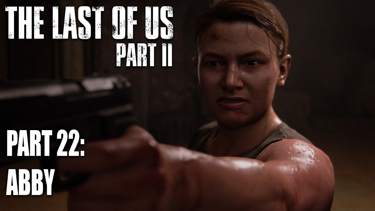 The Last of Us Part II - Remastered | Blind Playthrough I Part 22 - Abby