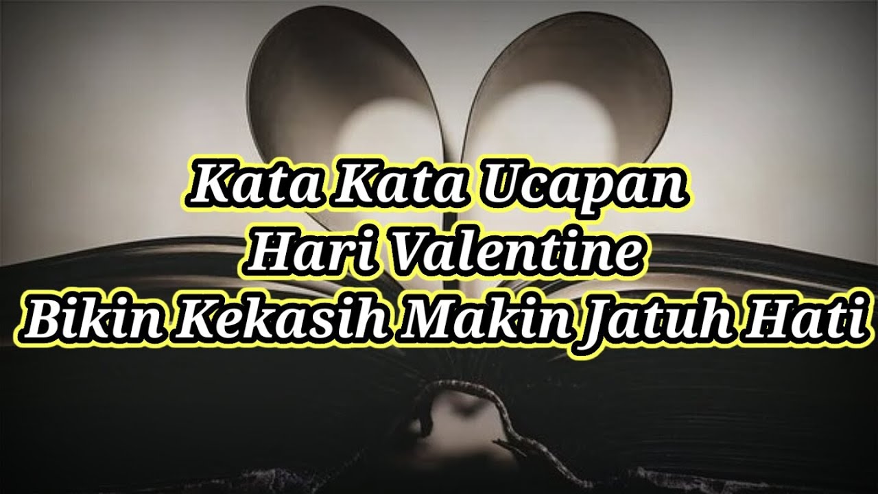 kata kata ucapan hari valentine, hari kasih sayang 2022