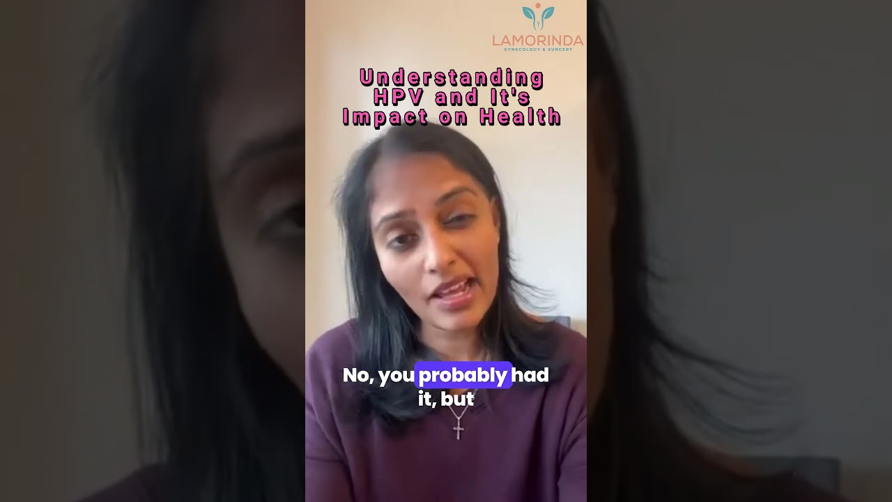 Understanding #HPV and It's Impact on Health! - #TheFibroidDoc #LamorindaGyn #DrCherubaPrabakar