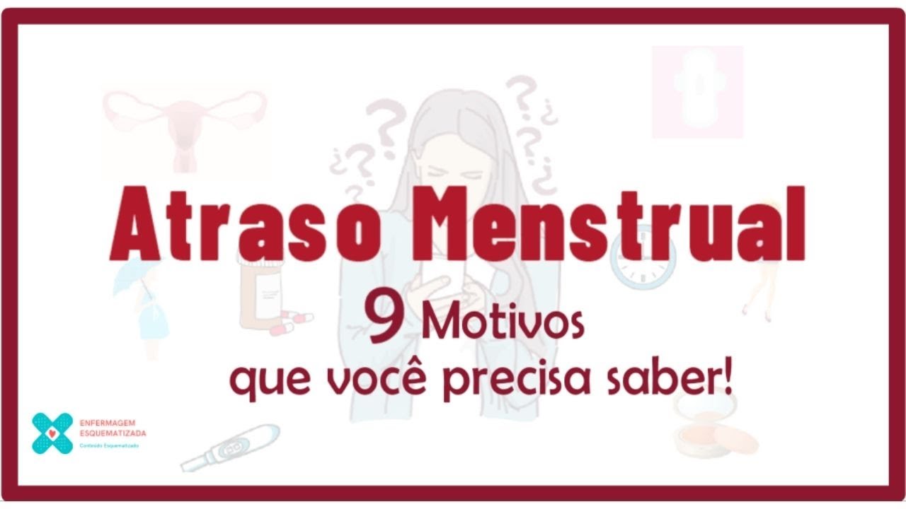 Atraso Menstrual   9 Motivos pelo qual a sua menstrua&ccedil;&atilde;o atrasou!