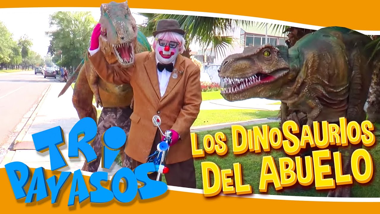 Los Dinosaurios del Abuelo Yeyo | Tripayasos