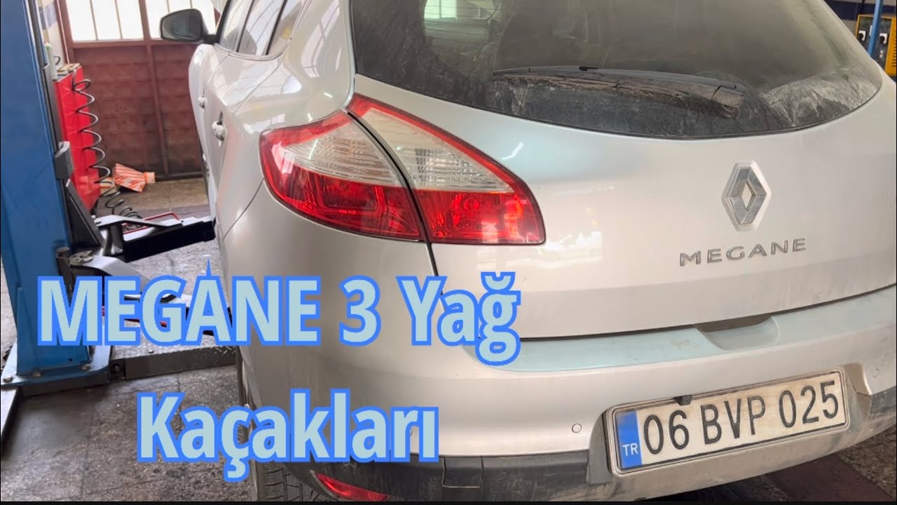 MEGANE 3  yağ kaçaklarını Yaptık.
