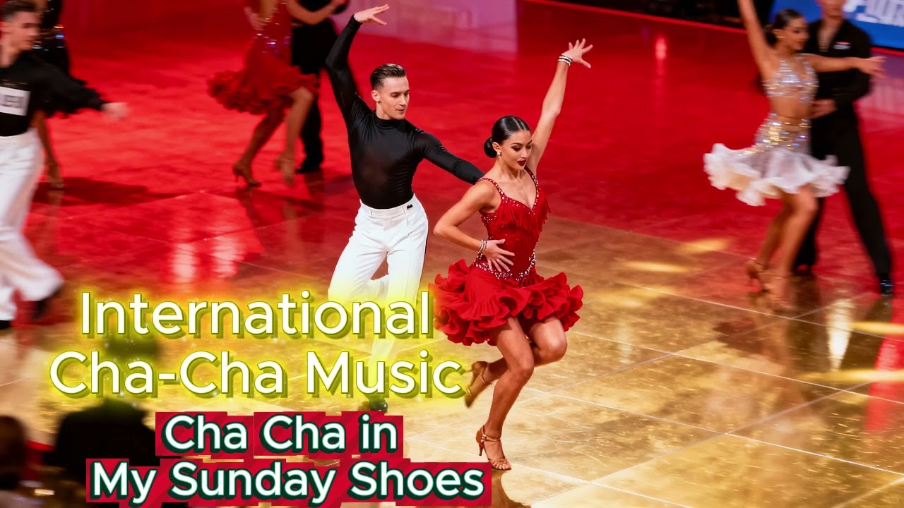 Cha Cha Cha Music-Cha Cha in My Sunday Shoes