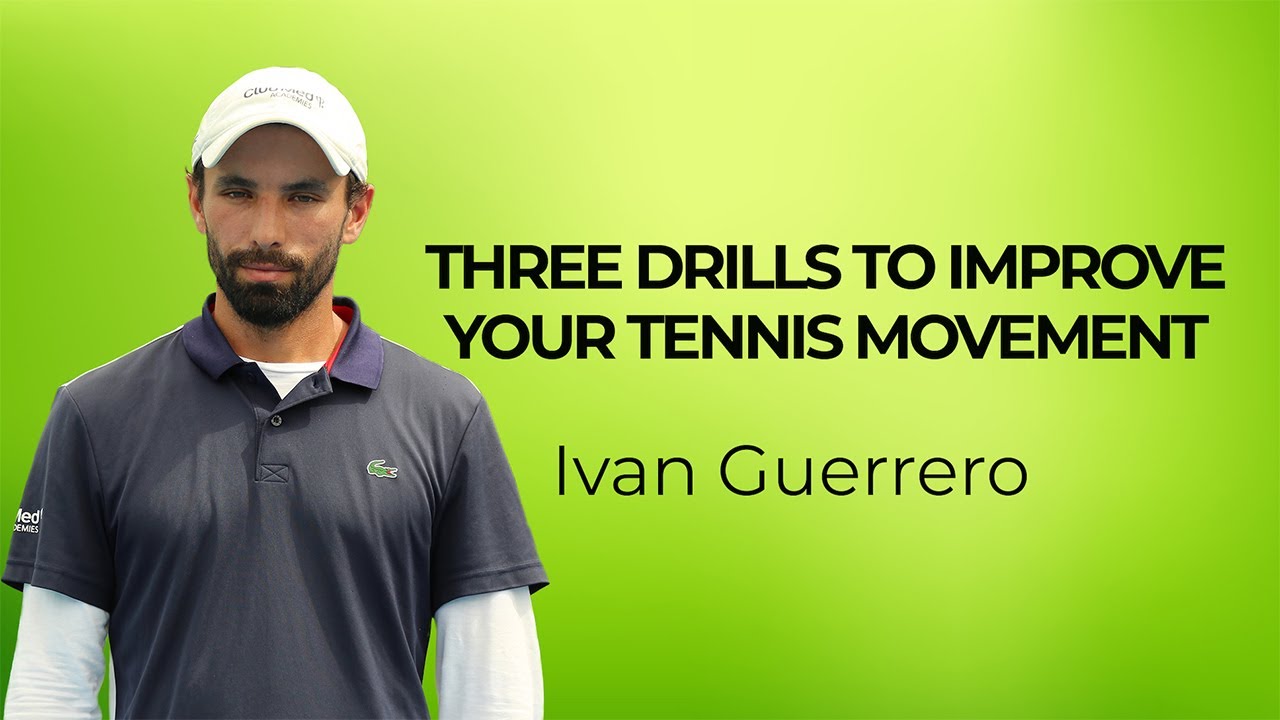 THREE DRILLS TO IMPROVE YOUR TENNIS MOVEMENT I Ivan Guerrero I Tennis On Demand