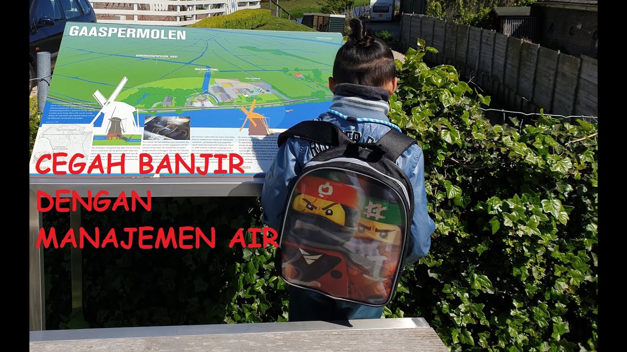 CEGAH BANJIR dengan MANAJEMEN AIR