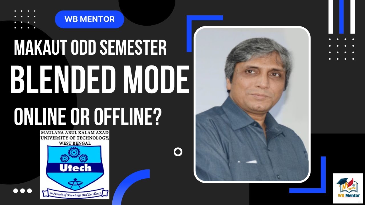 MAKAUT Odd semester exam mode all details //  BLENDED MODE // Online or Offline or BOTH // WB Mentor