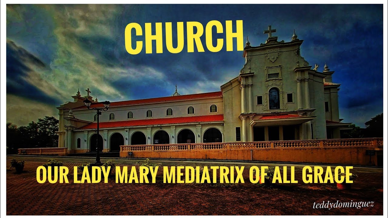 Our Lady Mary Mediatrix of All Grace Parish Church...Lipa City,Batangas,Philippine