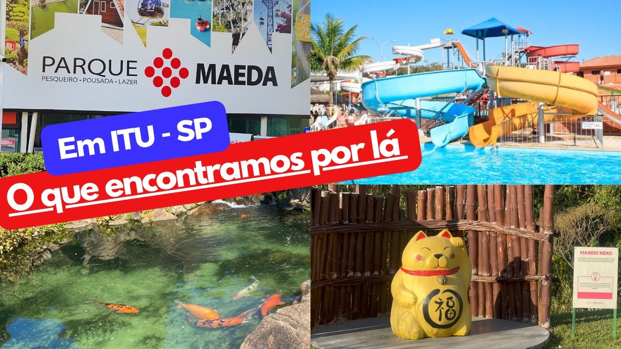PARQUE MAEDA, VALE A PENA? / Minha Opinião Sincera!