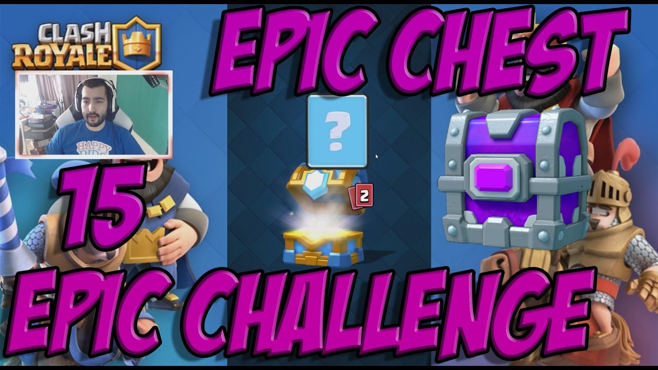 Clash Royale #15 Epic Challenge + EPIC Chest + Clan Chest Opening