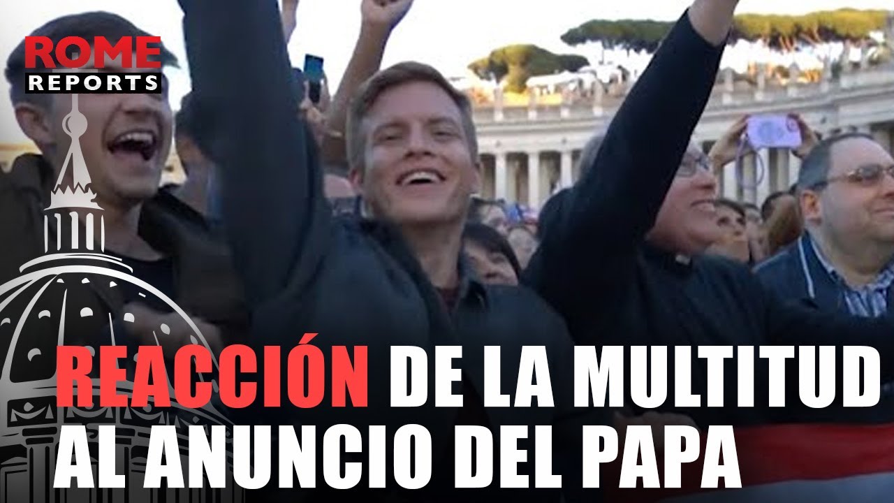 Reacción de la multitud al anuncio del papa León XIV