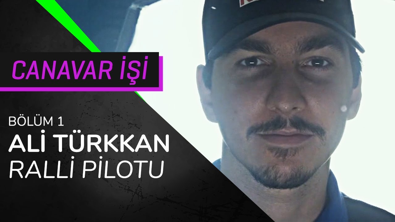 ÖNCE KARTİNG, ŞİMDİ RALLİ VE ESPOR - Ali Türkkan | Canavar İşi #1
