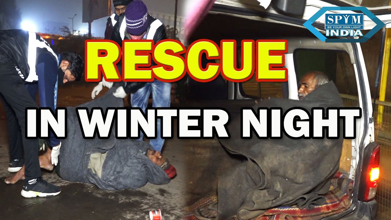 #spymindia#Night rescue in winter night in Delhi