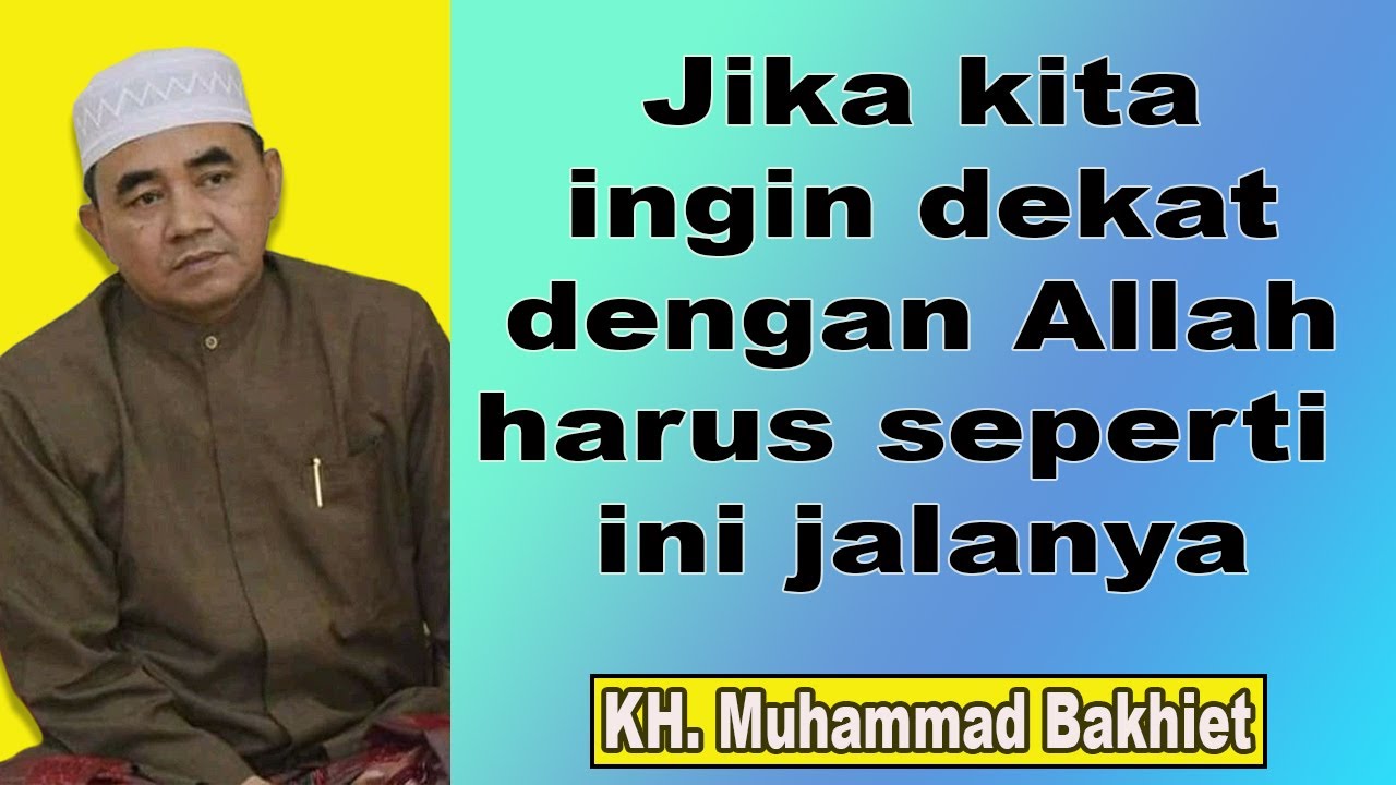 Jika kita ingin dekat dengan Allah harus seperti ini jalanya
