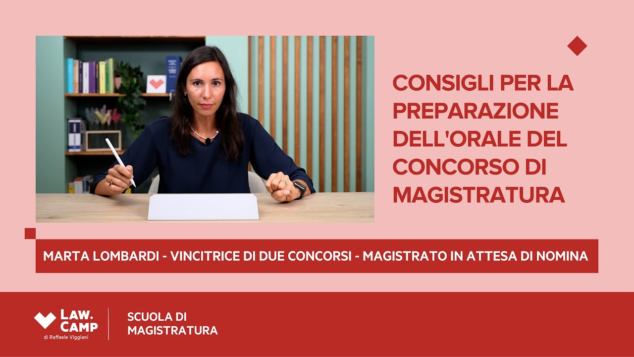 Law Camp - CONSIGLI PER LA PREPARAZIONE DELL'ORALE DEL CONCORSO DI MAGISTRATURA 👩🏻‍⚖️⁣