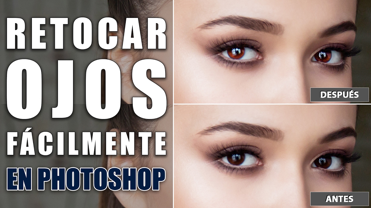 Cómo retocar los ojos muy fácilmente en Photoshop