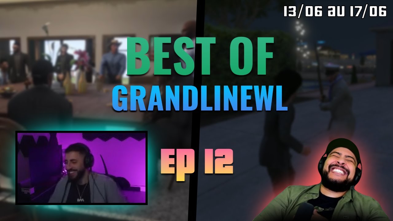 Best Of GrandLineWL Ep12 - Les Moments les Plus Marrants !