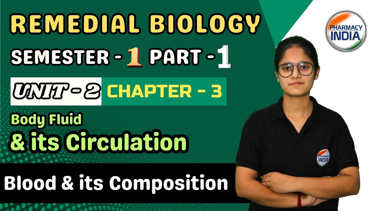 Blood & its Composition | UNIT-2 | CH-3 | P-1 |SEMESTER-1 | Remedial Biology #remedialbiology