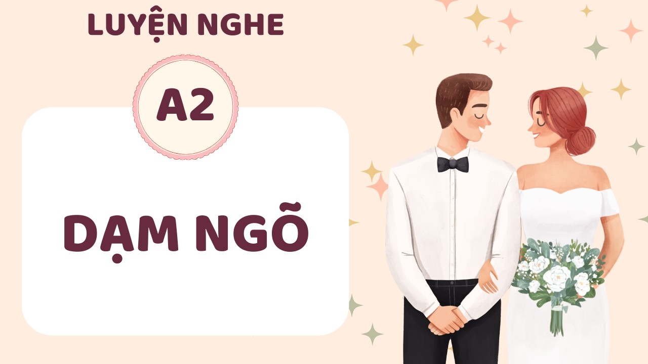 ️🎧 Luyện Nghe Tiếng Anh A2 - DẠM NGÕ - Listening English Podcast