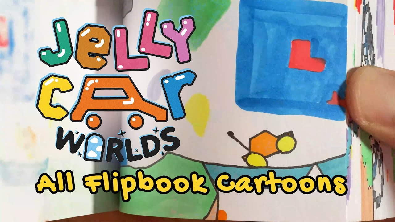 JellyCar Worlds All Flipbook Cartoons