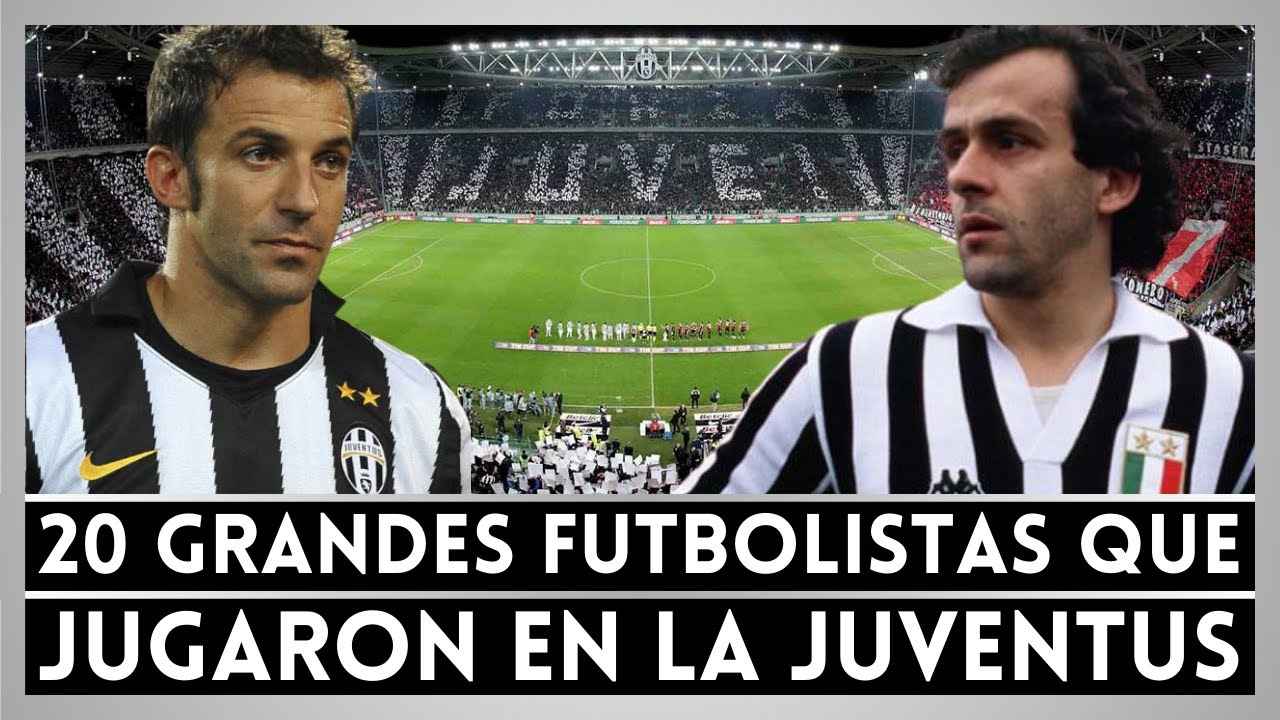 20 de los Mejores Futbolistas que Jugaron en la JUVENTUS