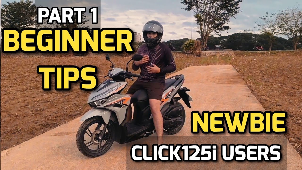 Part 1 Beginner Tips  For Newbie Driver's | Dapat Alam Mo Ito Kung CLICK 125i User's Ka