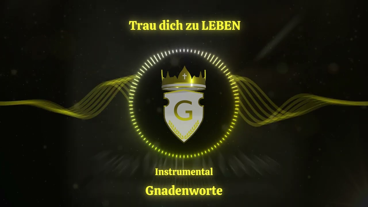 Gnadenworte Instrumental - Trau dich zu LEBEN @Cytrena