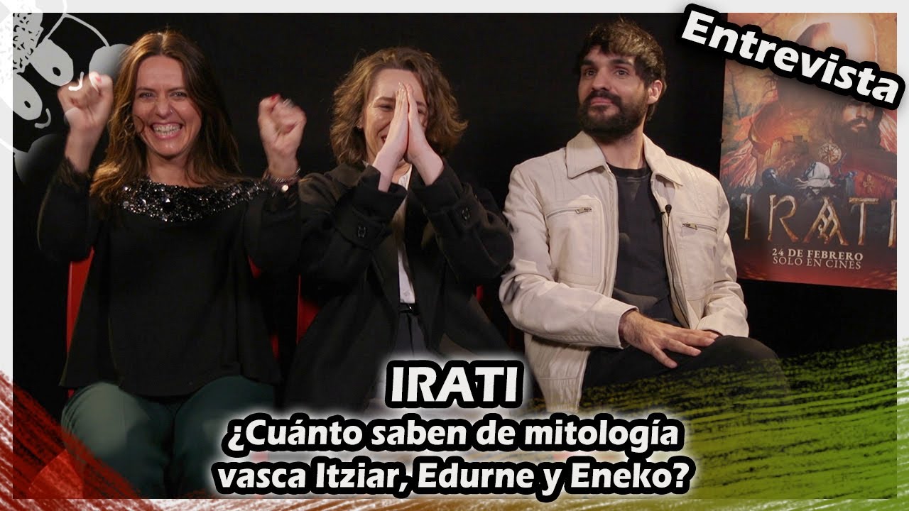Irati | ¿Cuánto saben de mitología vasca Itziar Ituño, Edurne Azkarate y Eneko Sagardoy? SUBS