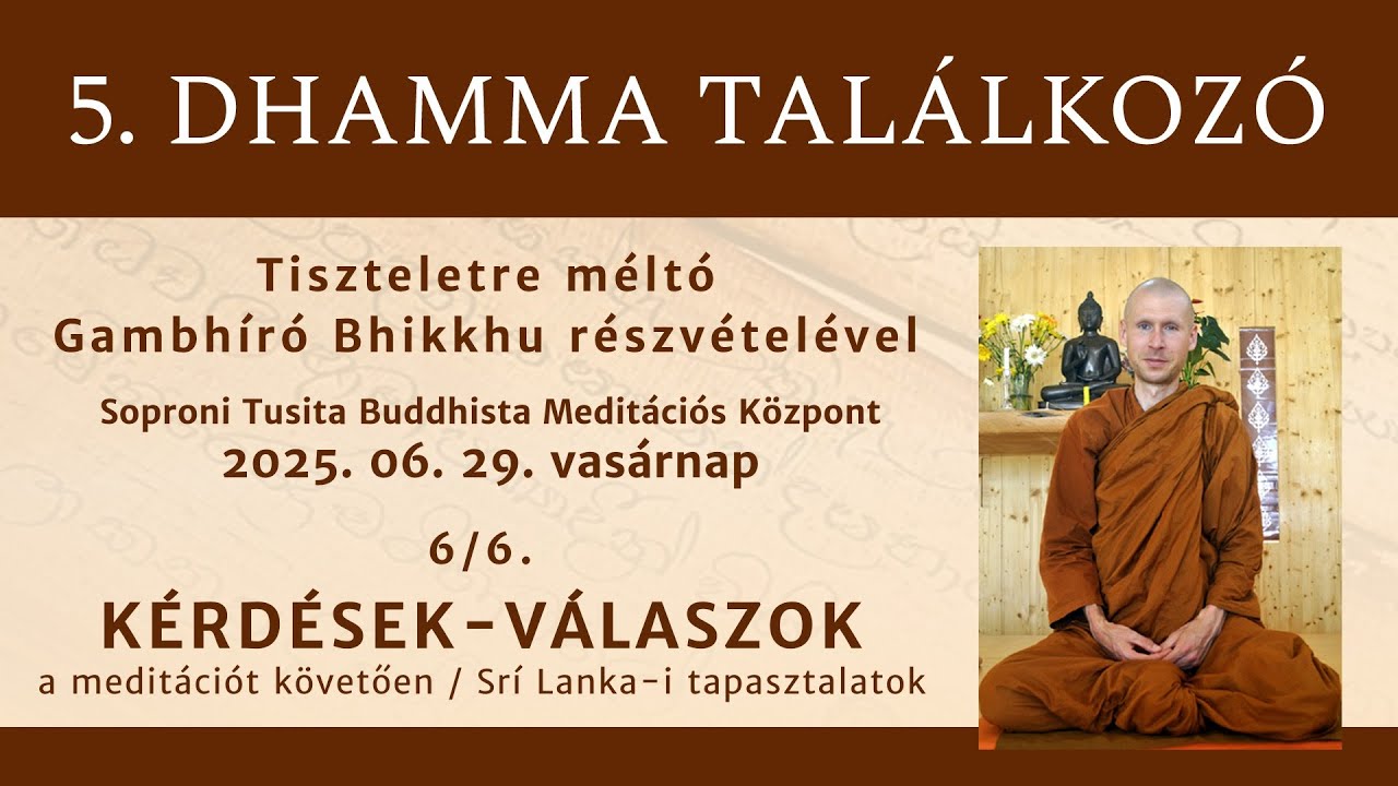 5. Dhamma Találkozó Sopronban - Meditáció K&V 6/6 #dhamma #theravada  #buddhism #meditation