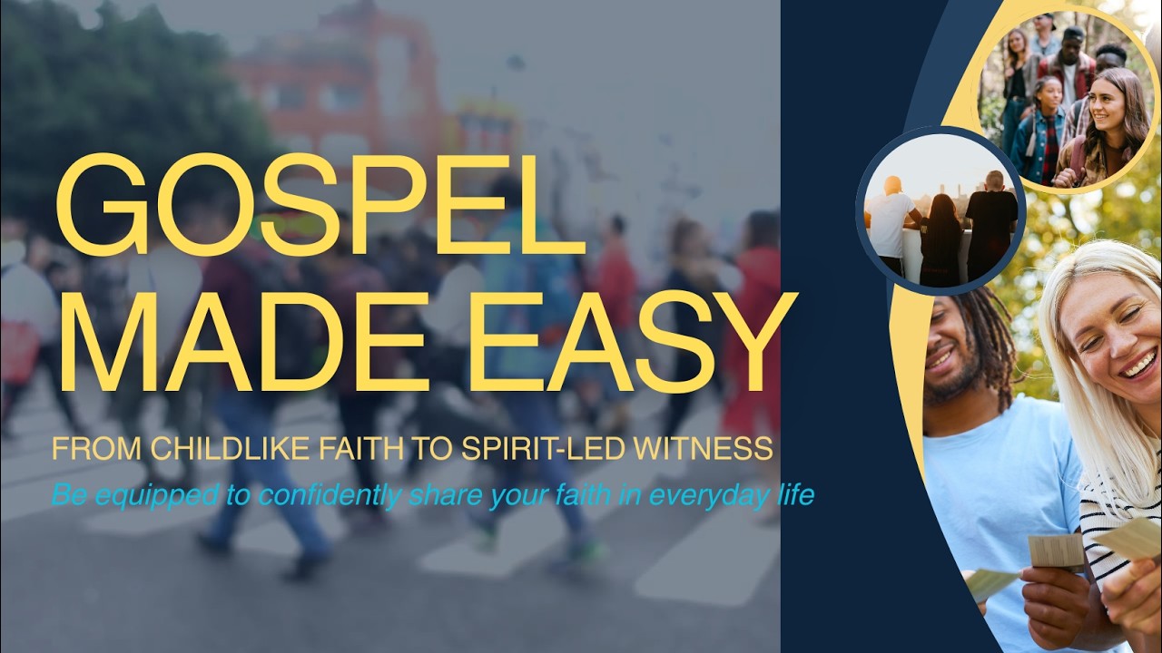 Gospel Made Easy - Workshop 7 March 2026