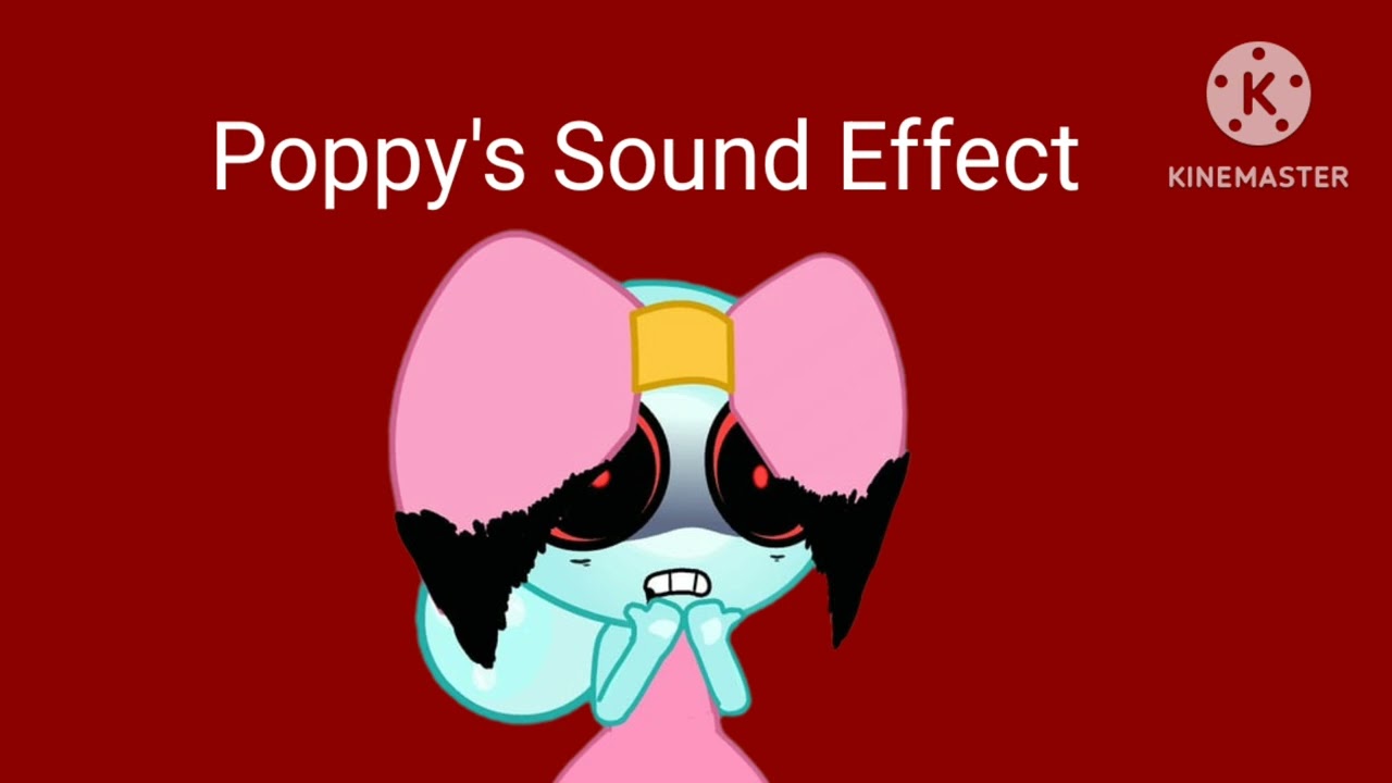 Monster Twisted Poppy's Sound Effect 