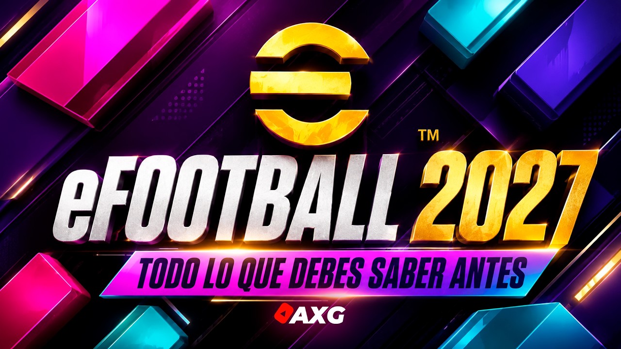 🚀 eFootball 2027: Estas son las PRIMERAS NOVEDADES 🔥 TODO lo que DEBES SABER antes ✅