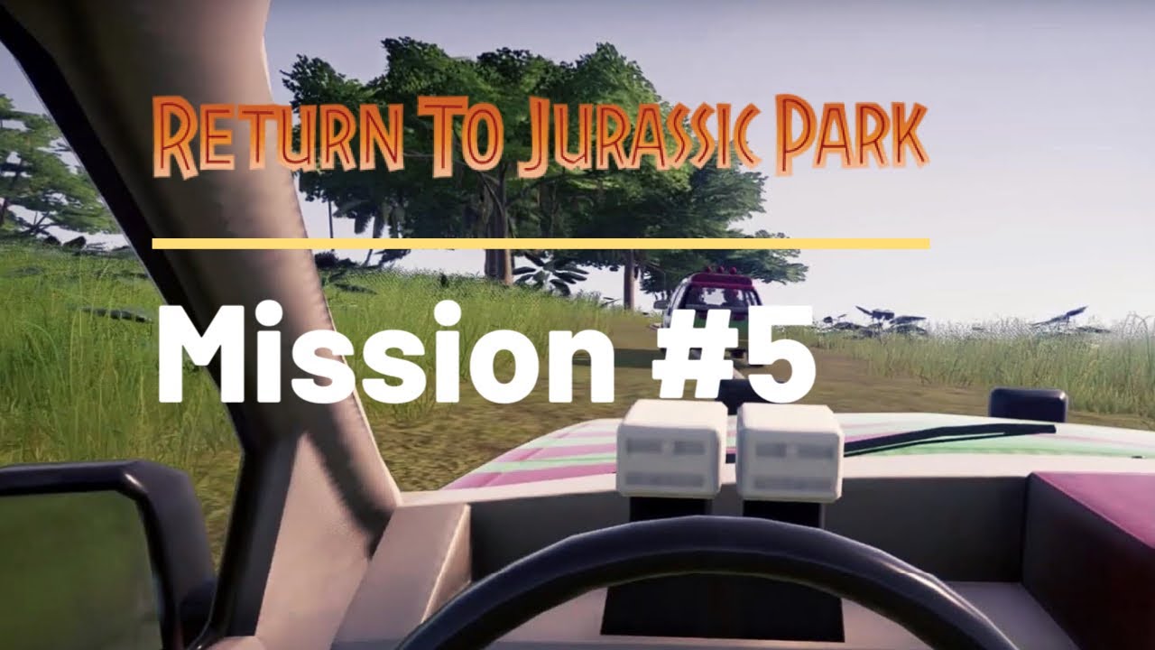 Return to Jurassic Park | Mission 5 | Jurassic World Evolution DLC!