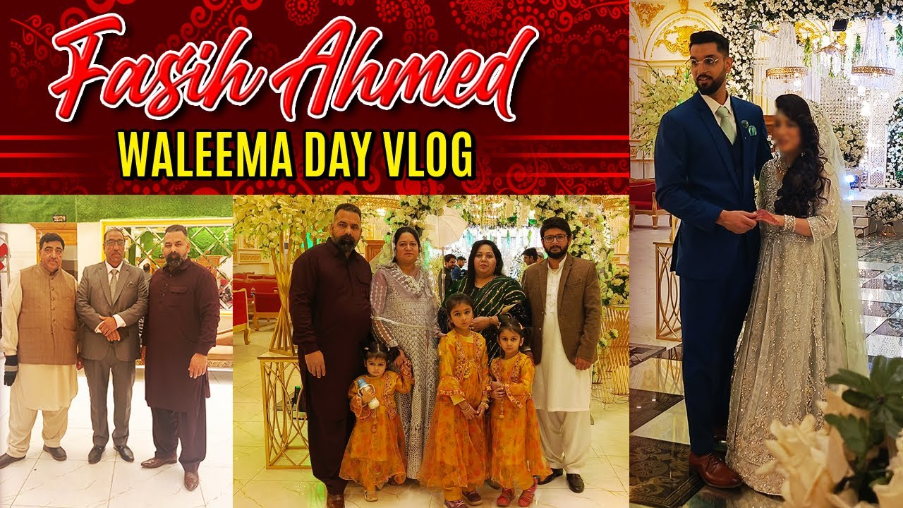 Fasih Ahmed Waleema Day Vlog | Waleema At Dewaan Saeed Gold Marquee Jhelum | Waleemah Day