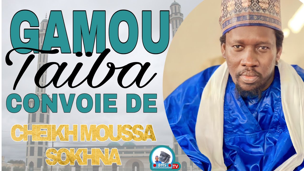 CONVOIS GAMOU TAÏBA AVEC CHEIKH MOUSSA SOKHNA AL MOUHADAME MUBARAK