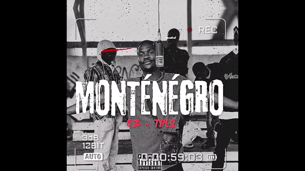 EZ - MONTÉNÉGRO (AUDIO)