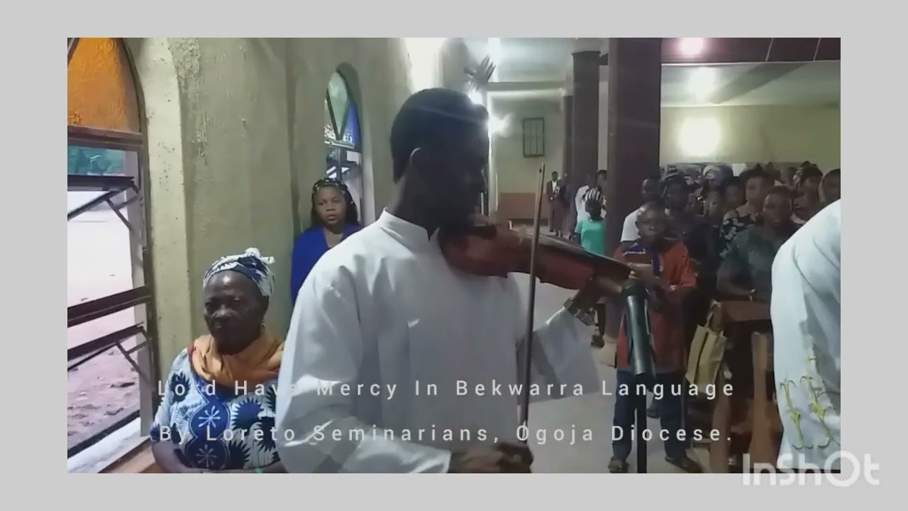 Lord Have Mercy In Bekwarra Language By Loreto Seminarians, Catholic Diocese Of Ogoja.