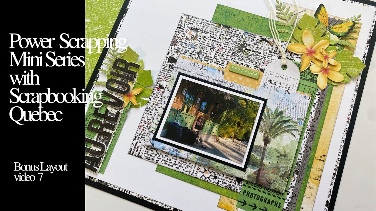 Power Scrapping Mini Series (Video 7/Bonus Layout/Scrapbook Layout # 316)