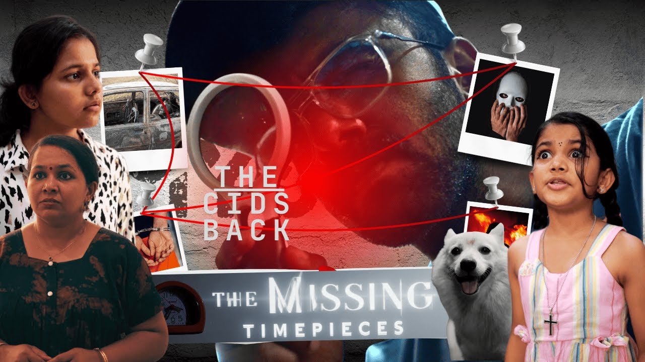 The Missing Timepiece | നഷ്ട്ടപ്പെട്ട ടൈംപീസുകൾ | CID NIKKI & ARJUN IS BACK