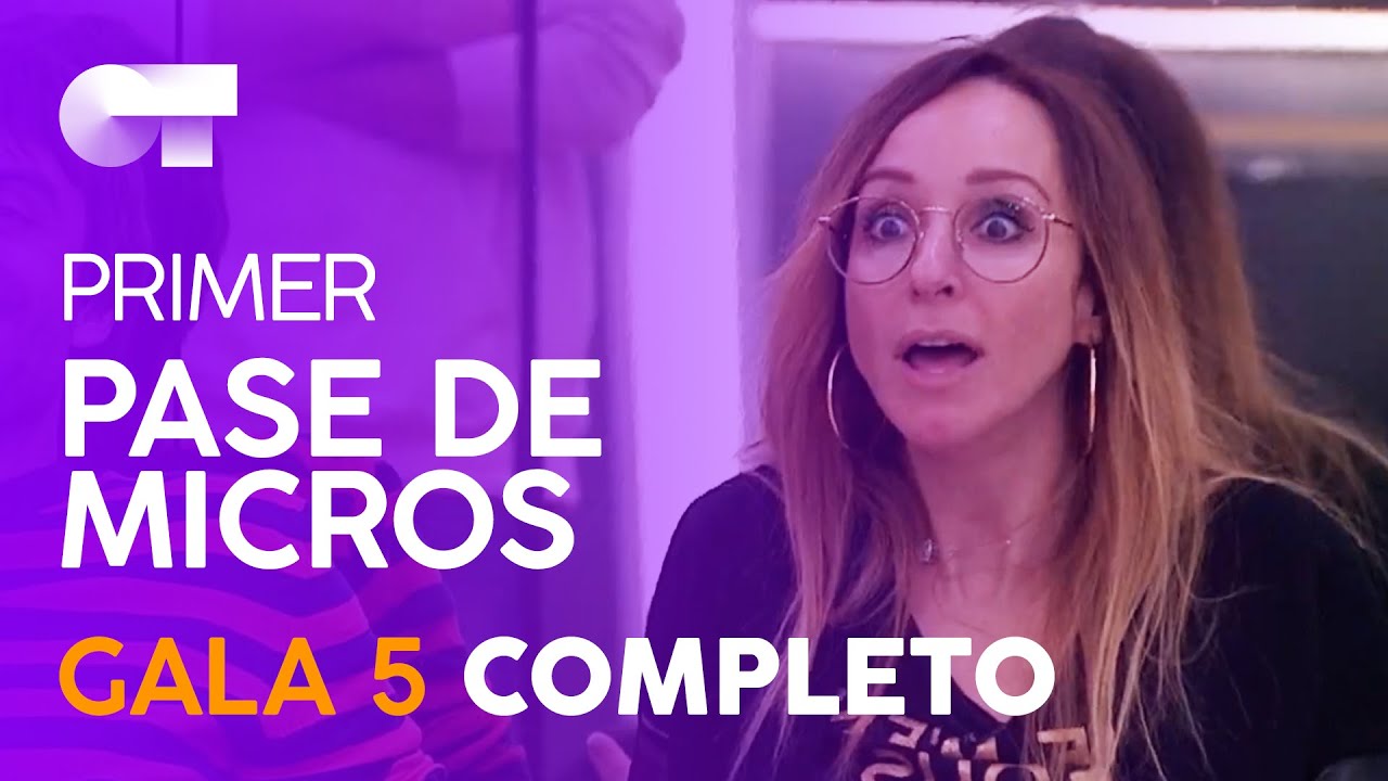 PRIMER PASE DE MICROS GALA 5 | OT 2020