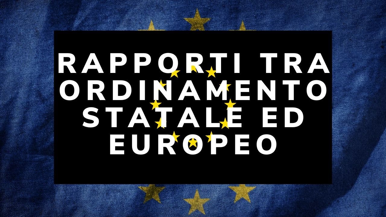 Rapporti tra ordinamento statale ed europeo
