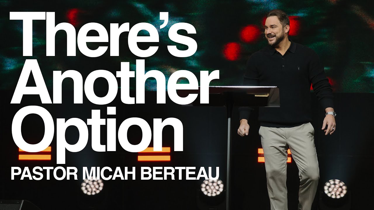 There's Another Option | Pastor Micah Berteau | Joyfull