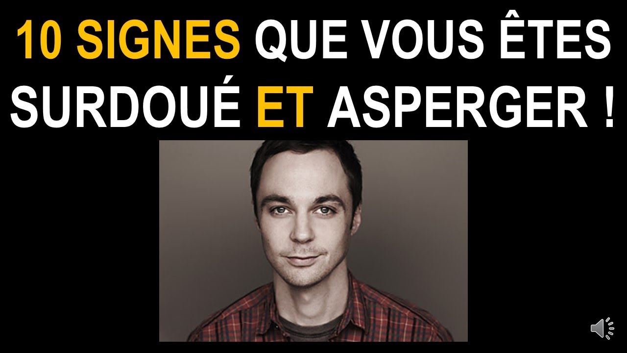 10 SIGNES que vous êtes SURDOUÉ et ASPERGER !