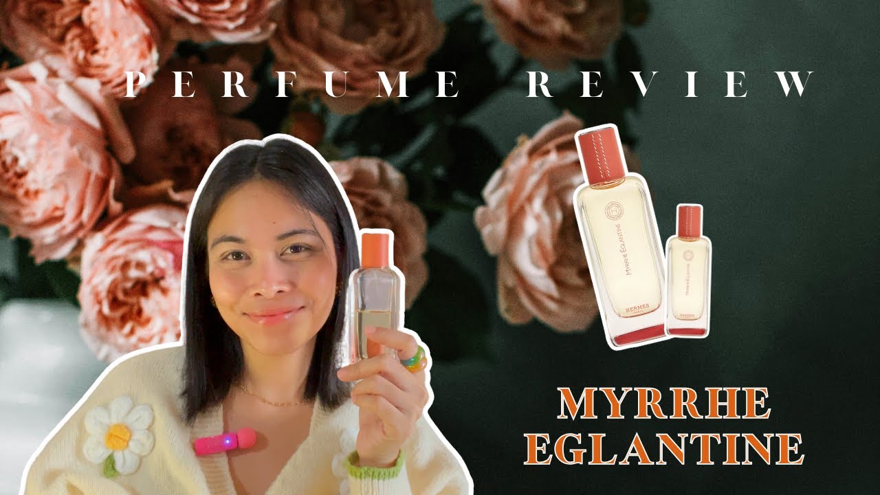 Hermes Myrrhe Eglantine Perfume Review | Hermessence Collection
